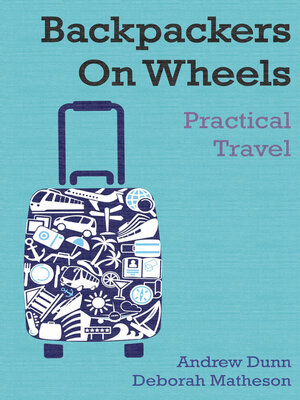 cover image of Backpackers On Wheels: Practical Travel